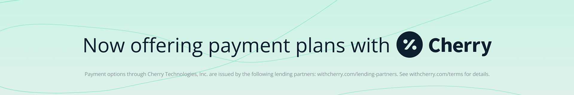 Now offering payment plans with Cherry. Clock here to learn more!